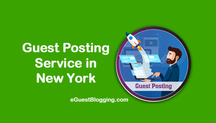 Guest Posting Service in New York: Get Real Website & Real Result